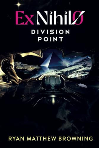 Browning - Ex Nihilo: Division Point - New paperback or softback