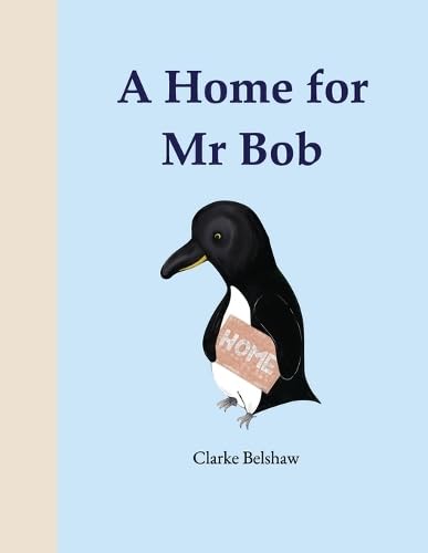 Belshaw - A Home for Mr Bob - New paperback or softback