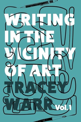 Warr - Writing in the Vicinity of Art: Volume 1 - New paperback or sof
