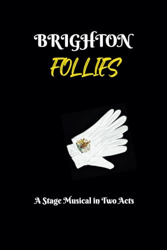 Williams - BRIGHTON FOLLIES : A Stage Musical in Two Acts - New paperb