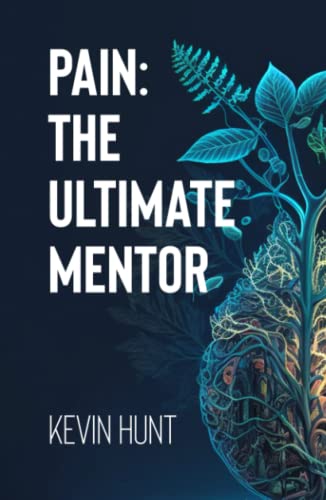 Hunt - Pain The Ultimate Mentor - New hardback or cased book