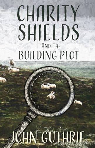 Guthri - Charity Shields and the Building Plot - New paperback or soft
