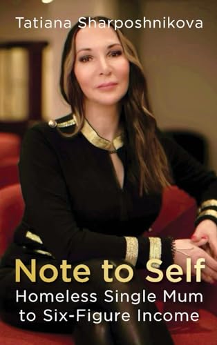 Sharposhnikova - Note to Self Homeless Single Mum to Six-Figure Incom