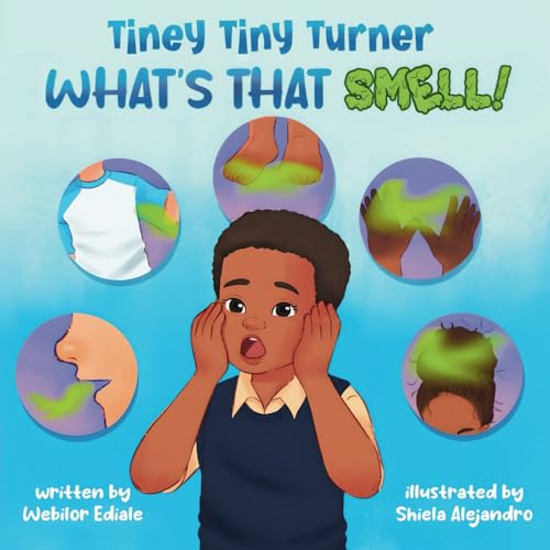 Alejandro - Tiney Tiny Turner What's That Smell!: Personal Hygiene Boo
