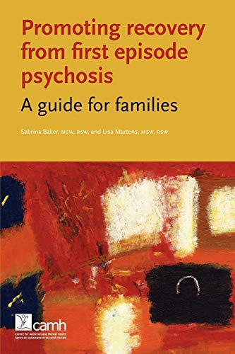 Baker - Promoting Recovery from First Episode Psychosis A Guide for F
