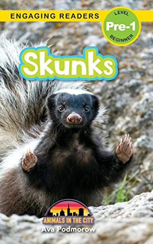 Podmorow - Skunks Animals in the City (Engaging Readers, Level Pre-1)