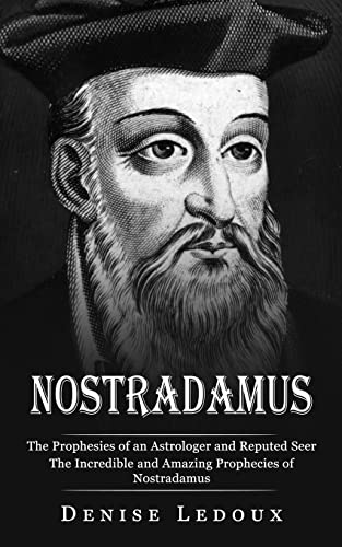Ledoux - Nostradamus The Prophesies of an Astrologer and Reputed Seer