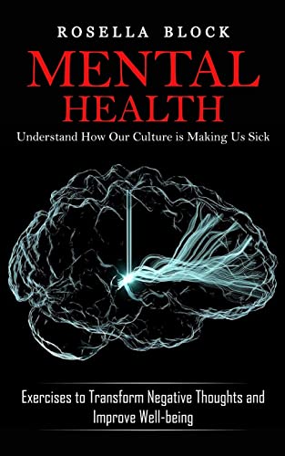 Block - Mental Health: Understand How Our Culture is Making Us Sick (E
