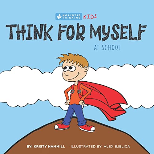 Bjelica - Think For Myself At School Holistic Thinking Kids - New pap