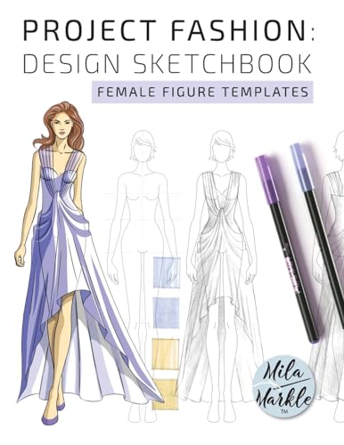 Markl - Project Fashion: Design Sketchbook (Female Figure Templates) -