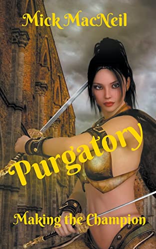 MacNeil - Purgatory: Making the Champion - New paperback or softback