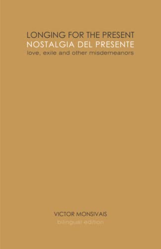 Monsivais - Longing for the present / Nostalgia del presente Love, ex
