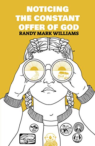 Williams - Noticing the Constant Offer of God - New paperback or softb