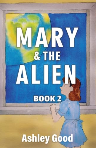 Good - Mary & the Alien Book Two - New paperback or softback