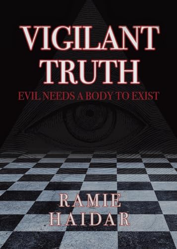 Haidar - Vigilant Truth Evil Needs a Body to Exist - New paperback or