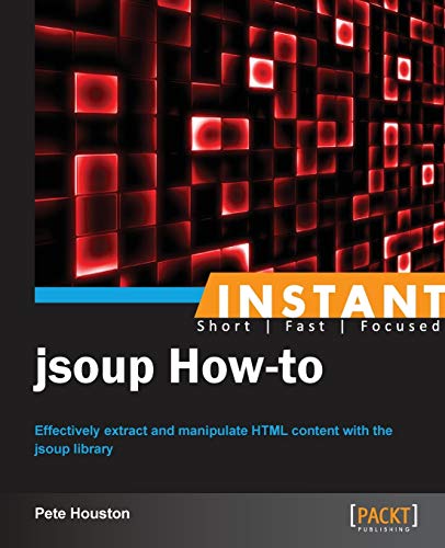 Houston - Instant Jsoup How-to - New paperback or softback