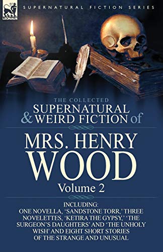 Wood - Collected Supernatural and Weird Fiction of Mrs Volume 2-Inc