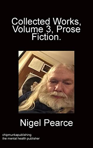 Pearc - Collected Works Volume 3 Prose Fiction - New paperback or soft
