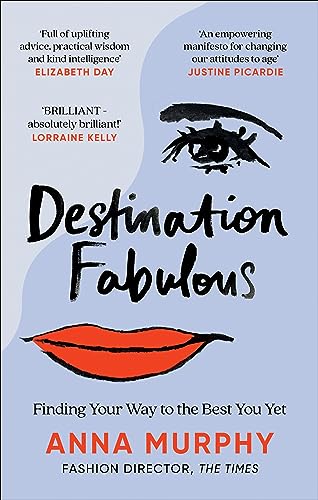 Anna Murphy - Destination Fabulous Finding your way to the best you