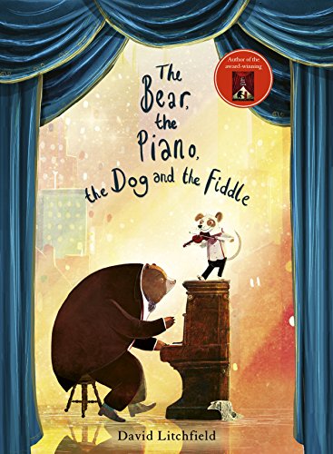 David Litchfield - Bear, The Piano, The Dog and the Fiddle - Paperback