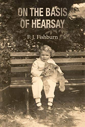 Fishburn - On the Basis of Hearsay - New paperback or softback