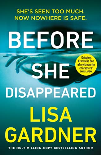 Lisa Gardner - Before She Disappeared From the bestselling thriller