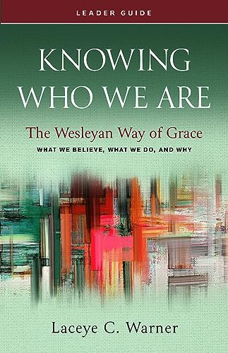Warner - Knowing Who We Are Leader Guide: The Wesleyan Way of Grace (K