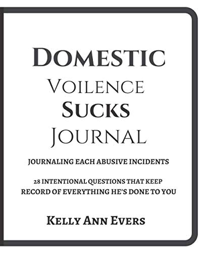 Evers - Domestic Violence Sucks! Journaling Abusive Incidents 28 In