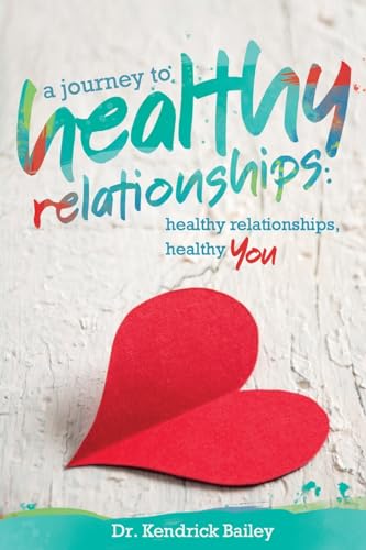 Bailey - A Journey to Healthy Relationships Healthy Relationships, He
