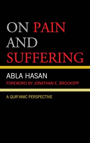 Hasan - On Pain and Suffering A Qur'anic Perspective - New hardback o