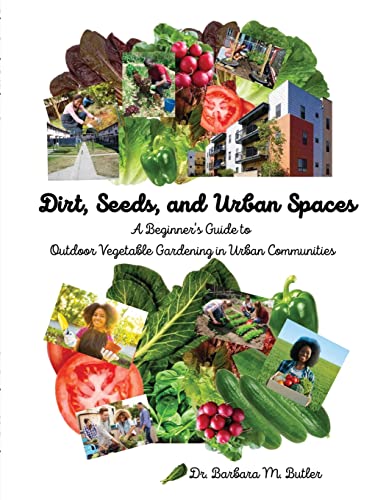 Butler - Dirt, Seeds and Urban Spaces: A beginner's guide to outdoor g