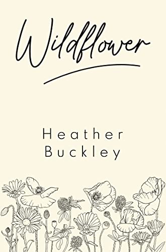 Heather Buckley - Wildflower - New Paperback