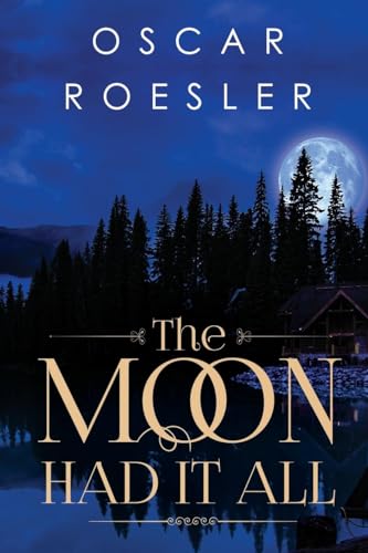 Oscar Roesler - Moon Had It All - New Paperback
