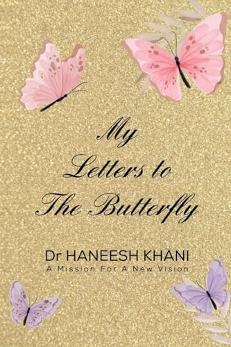 Haneesh Khani - My Letters to the Butterfly - New Paperback