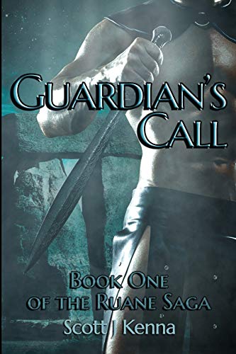 Kenna - Guardian's Call: Book One of the Ruane Saga - New paperback or