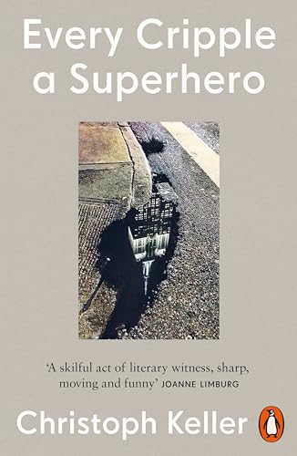Christoph Keller - Every Cripple a Superhero - New Paperback
