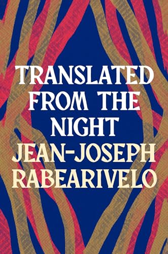 Jean-Joseph Rabeariv - Translated From the Night - New Paperback
