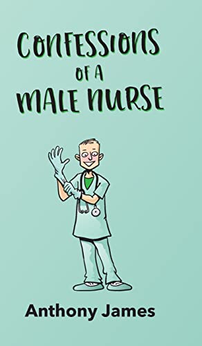 James - Confessions of a Male Nurse - New hardback or cased book