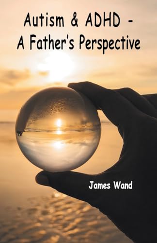 Wand - Autism & ADHD - A Father's Perspective - New paperback or softb