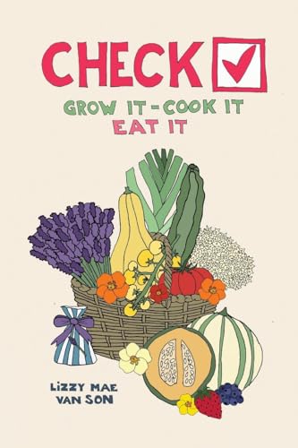 lizzy mae van son - Check! Grow It - Cook It - Eat It - New Paperback