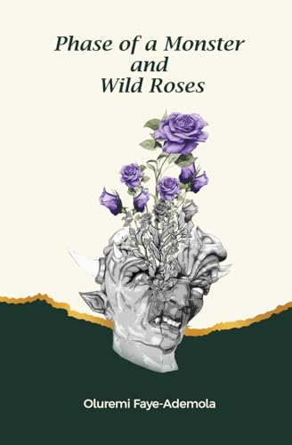 Faye-Ademola - Phase of a Monster and Wild Roses - New paperback or so