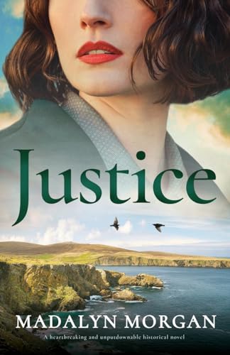 Morgan - Justice A heartbreaking and unputdownable historical novel -