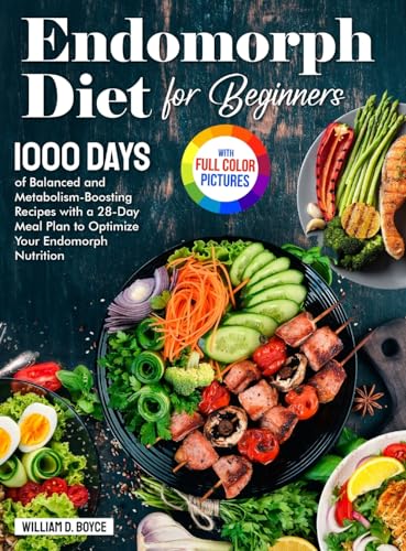 Boyc - Endomorph Diet for Beginners: 1000 Days of Balanced and Metabol