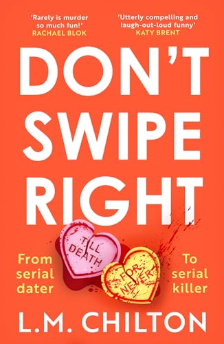 L.M. Chilton - Don't Swipe Right An addictive, laugh-out-loud 20