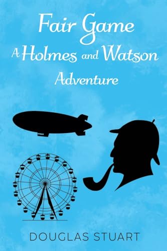 Douglas Stuart - Fair Game A Holmes and Watson Adventure - New Paperb