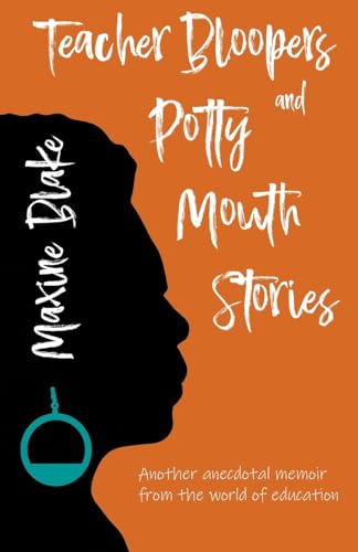 Blak - Teacher Bloopers and Potty Mouth Stories - New paperback or sof