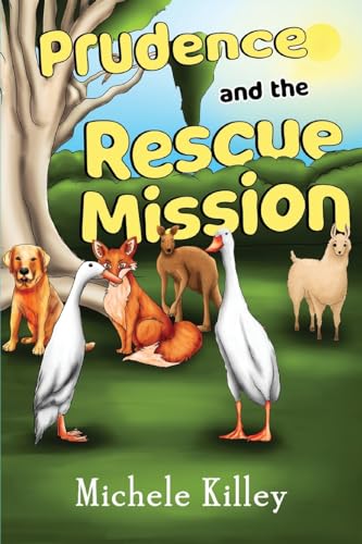 Michele Killey - Prudence and the Rescue Mission - New Paperback
