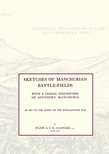 Glasfurd - SKETCHES OF MANCHURIAN BATTLE-FIELDSWith a verbal descripti