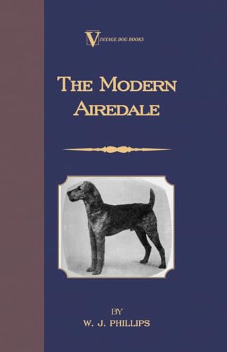 Phillips - Modern Airedale Terrier With Instructions for Stripping th