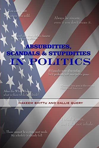 Shittu - ABSURDITIES, SCANDALS & STUPIDITIES IN POLITICS - New paperba